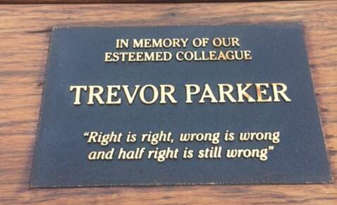 The plaque depicts Trevor’s famous statement, which describes Trevor to a tee.