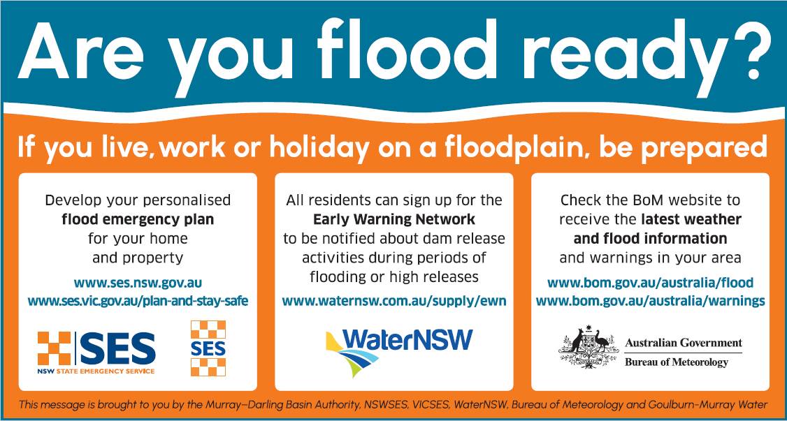 FLOOD READY: The Murray-Darling Basin Authority is reminding those who live downstream of Hume Dam to be flood ready, as southern Australia enters the wettest period for southern Basin catchments.