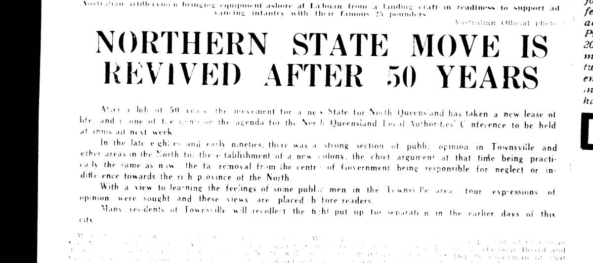 This headline from a North Queensland Register published in 1955 shows northern secession calls are nothing new.